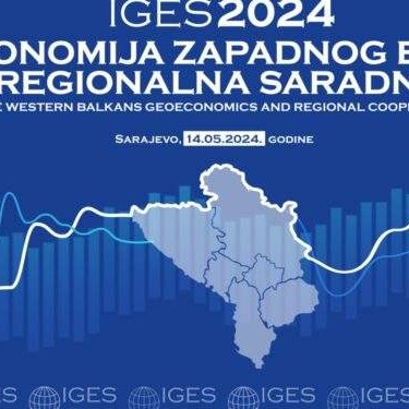 IGES 2024: Geoekonomija Zapadnog Balkana i regionalna saradnja