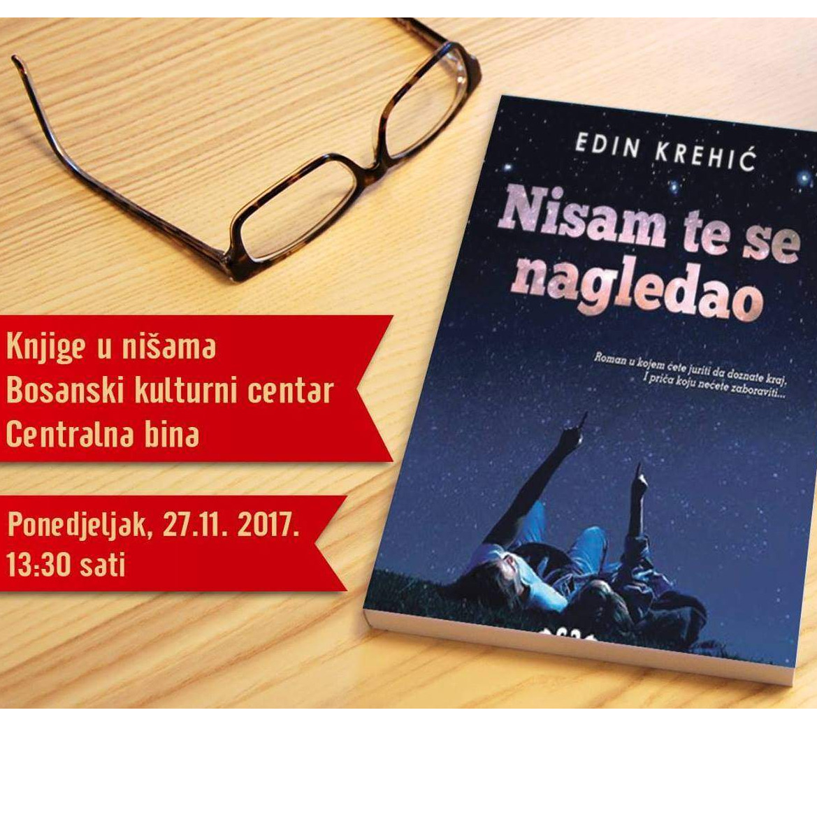 Sutra u Sarajevu promocija romana „Nisam te se nagledao“ Edina Krehića