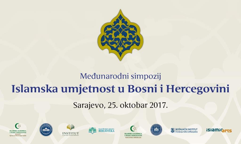 Međunarodni simpozij „Islamska umjetnost u Bosni i Hercegovini“ 